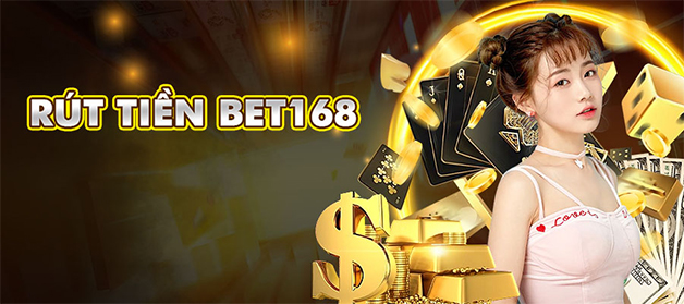 Hướng dẫn nạp rút tiền tại nhà cái Bet168