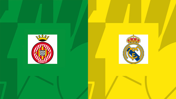 Soi kèo Girona vs Real Madrid châu Á 