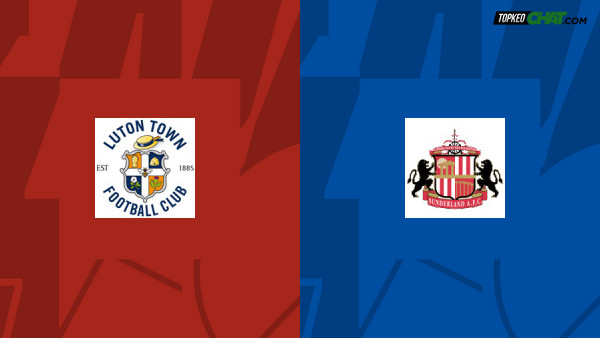 Soi kèo Luton Town vs Sunderland châu Á