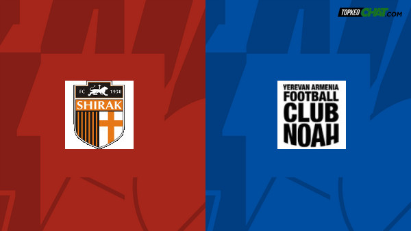 Soi kèo Shirak vs FC Noah châu Á