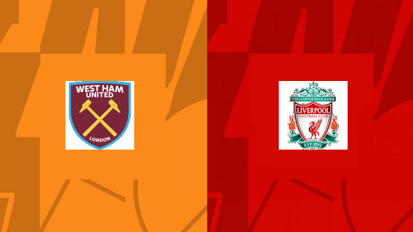 Soi kèo West Ham United vs Liverpool châu Á